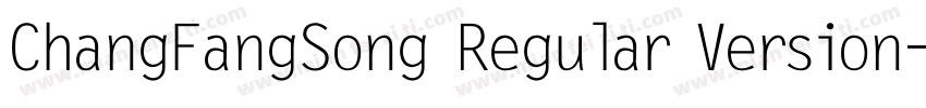 ChangFangSong Regular Version字体转换